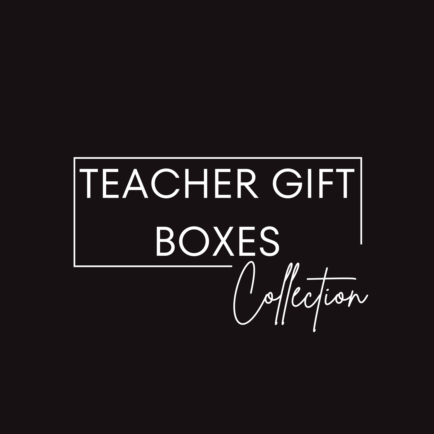 Teacher Gift Boxes