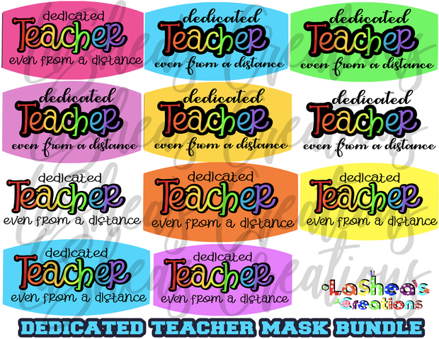 Dedicated Teacher Face Mask Bundle (Templates)
