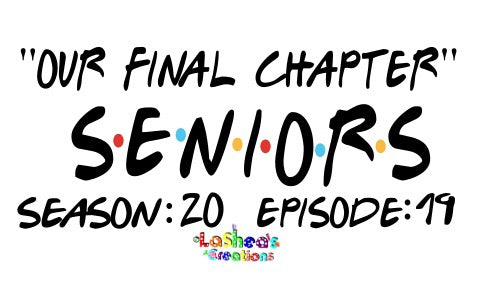 SENIORS- Friends Edition Digital File