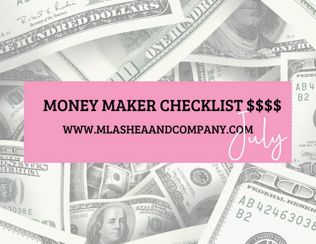 Money Maker Checklist (July)