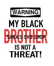 Warning Caution My Black Brother