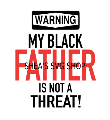 Warning- Caution Black Father