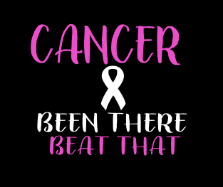 Cancer- Been There Beat That