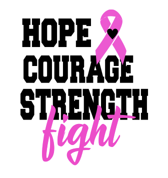 Hope Courage Strength Fight