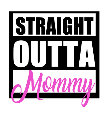 Straight Outta Mommy