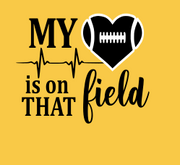 MY HEART IS ON THAT FIELD