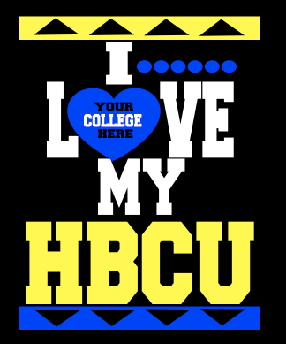 I LOVE MY HBCU