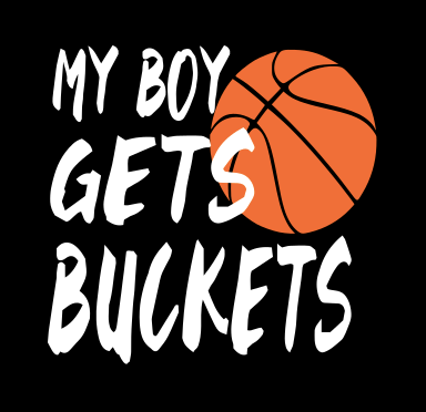 My Boy Gets Buckets