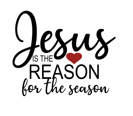 Jesus Is The Reason For The Season