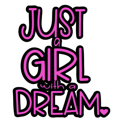 Just A Girl With A Dream