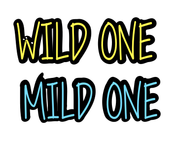 Mild One Wild One